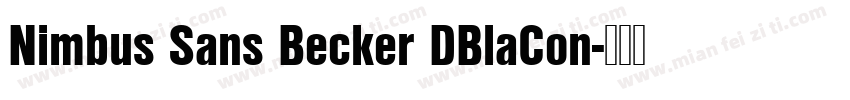 Nimbus Sans Becker DBlaCon字体转换
